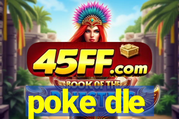 poke dle